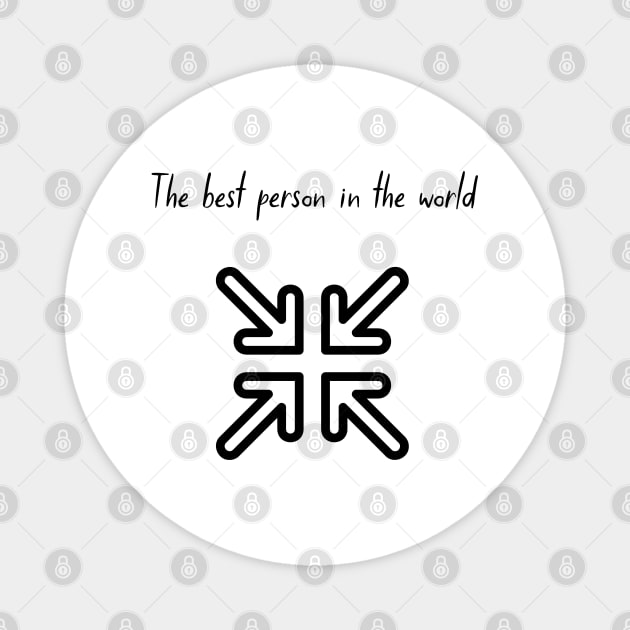 The Best Person in The World Magnet by Signum